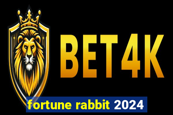 fortune rabbit 2024